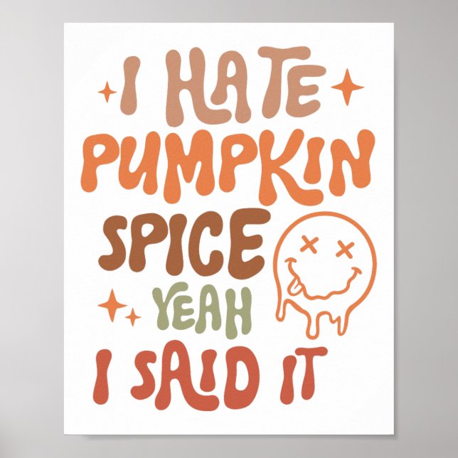 Jag hatar Pumpkin Spice. Jag sa att det är roligt  Poster (Framsidan)