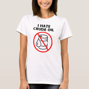 Jag hatar råolja t shirt