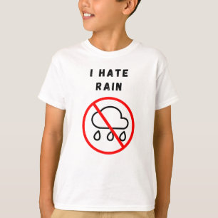 Jag hatar regn t shirt
