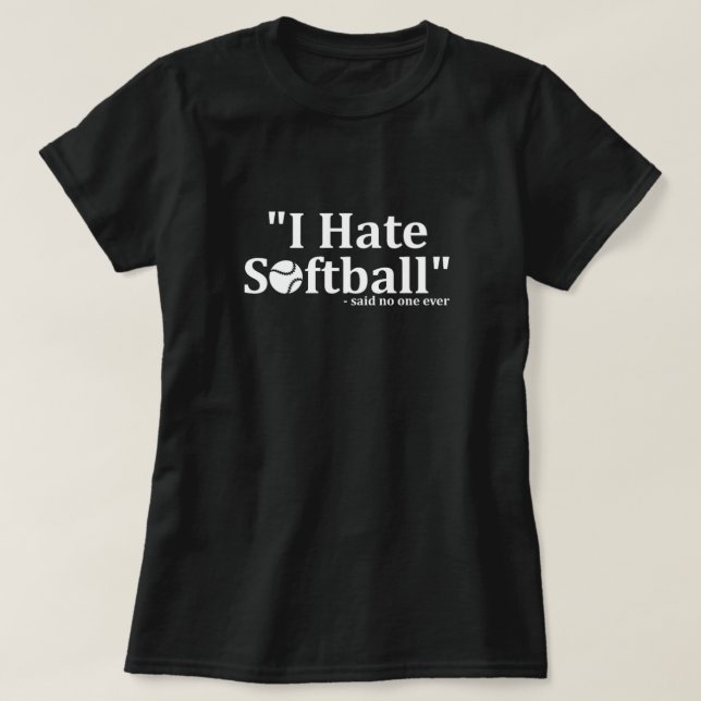 Jag hatar Softball Boll Fladdermus Pitcher Catcher T Shirt (Design framsida)