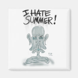 JAG HATAR SOMMAREN! - svettas och smälta Magnet