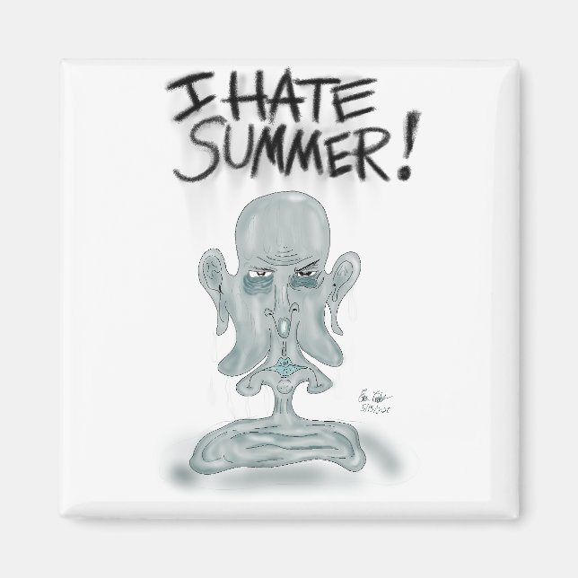 JAG HATAR SOMMAREN! - svettas och smälta Magnet (Framsidan)