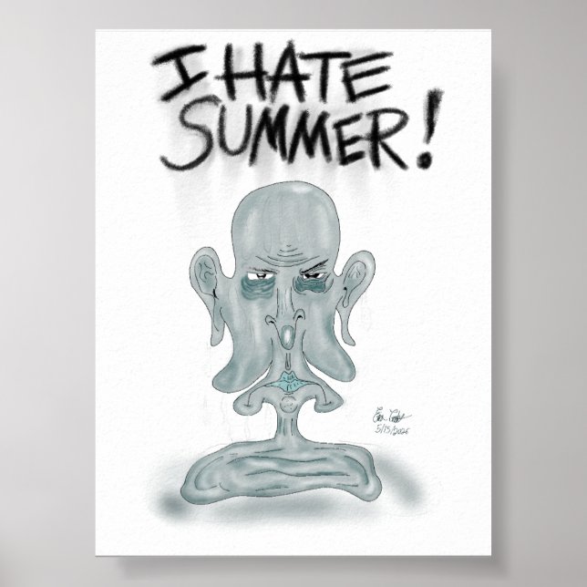 JAG HATAR SOMMAREN! - svettas och smälta Poster (Framsidan)