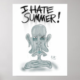 JAG HATAR SOMMAREN! svettas och smälta Poster