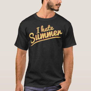 Jag hatar sommarväder för Hett T Shirt