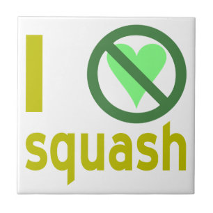 Jag hatar squash, ingen kärlek kakelplatta