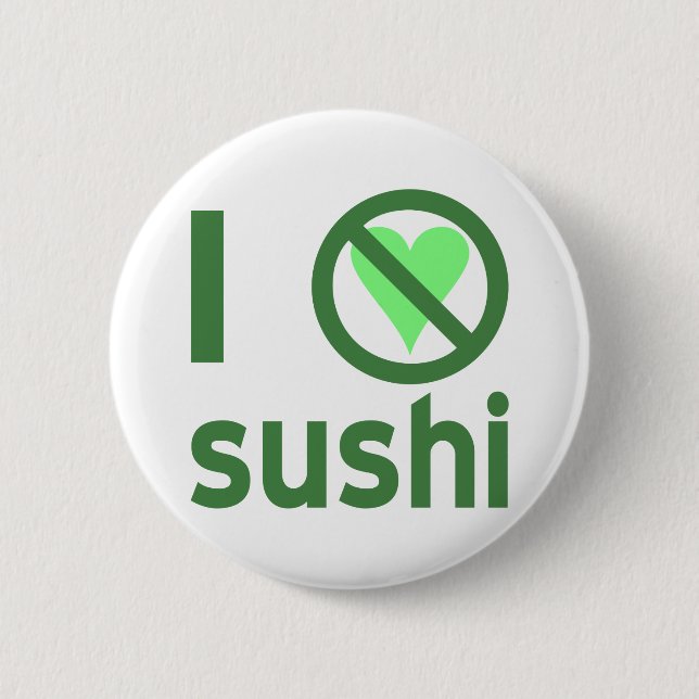Jag hatar sushi. Inget kärlek  Knapp (Framsida)