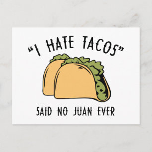 Jag hatar tacos – sa aldrig Juan Vykort