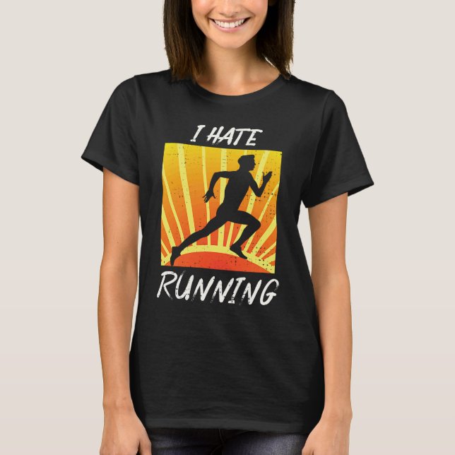 Jag Hatar till Springa Sarcastic Trail Track Sprin T Shirt (Framsida)