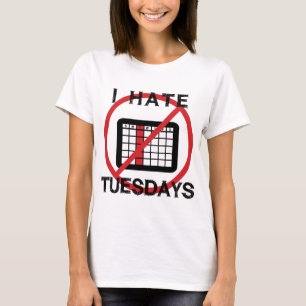 Jag hatar tisdagar t shirt