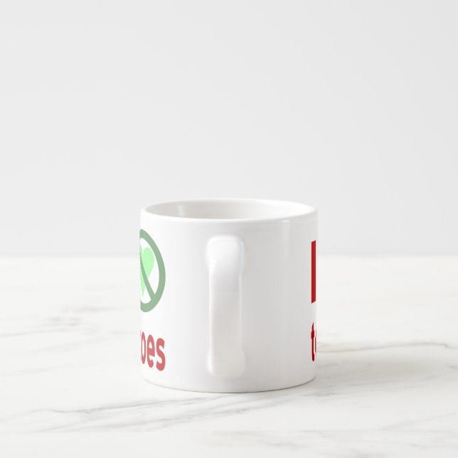 Jag hatar tomater Inte kärlek Espressomugg (Baksidan)