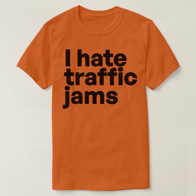 Jag hatar trafik sylt t shirt (Design framsida)