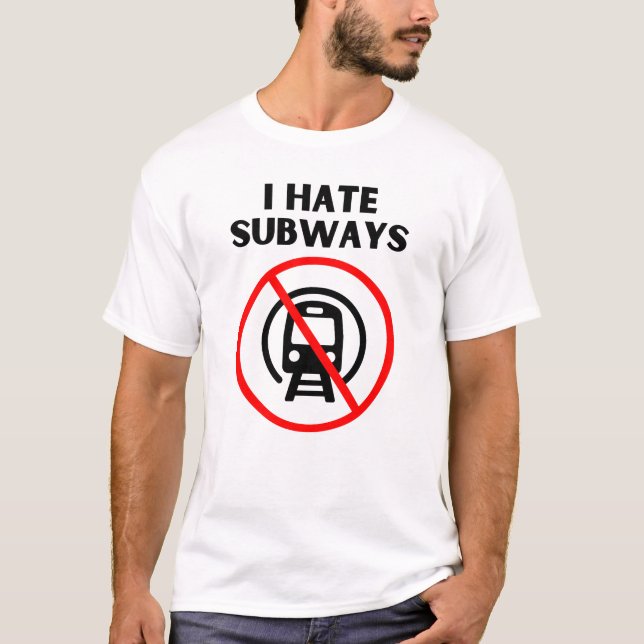 Jag hatar tunnelbanorna t shirt (Framsida)