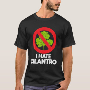 Jag Hate Cilantro Coriander T Shirt