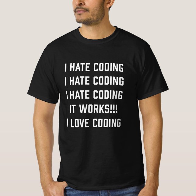 Jag Hate Coding-muntert för Code Älskare T Shirt (Framsida)