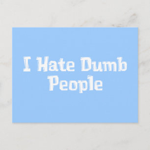 Jag Hate Dumb People Gifts Vykort