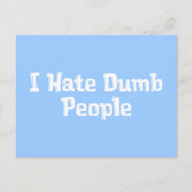 Jag Hate Dumb People Gifts Vykort (Framsida)