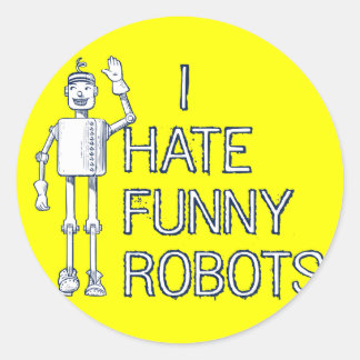 Jag Hate Funny Robots Runt Klistermärke