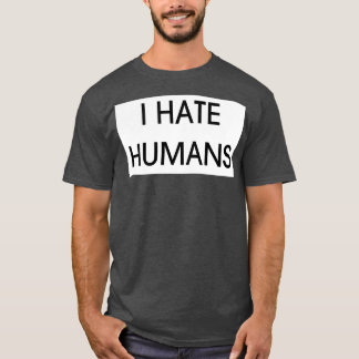 JAG HATE HUMANS T SHIRT
