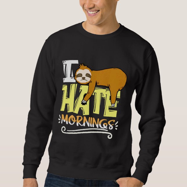 Jag Hate Mornings Sloth Nap Sloth Lazy Lång Ärmad Tröja (Framsida)