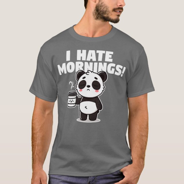 Jag Hate Mornings T Shirt (Framsida)