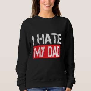 Jag Hate My Pappa Funny Joke Sarcastic T Shirt