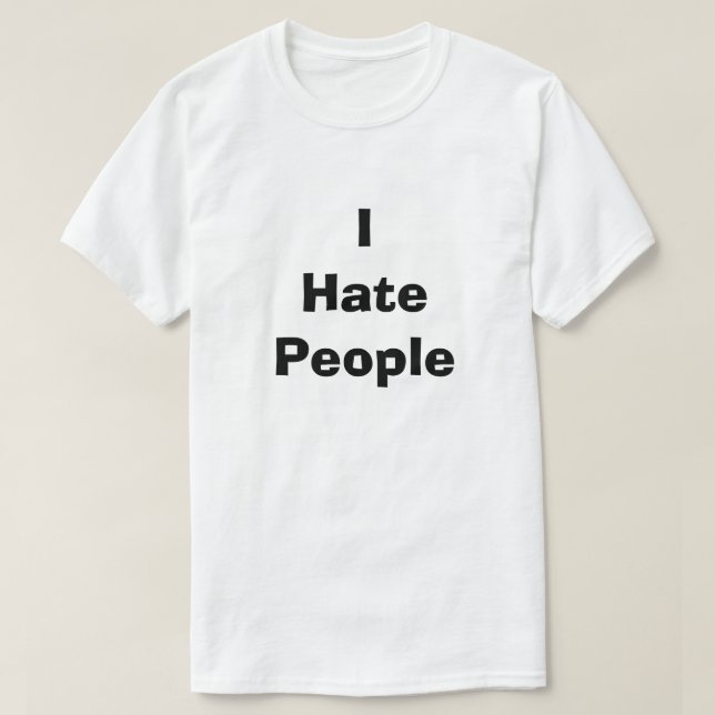 Jag Hate People Funny Dirty Humor Joke Fånig Snark T-shirt (Design framsida)
