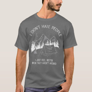 Jag Hate People I kärlek Camping-design T Shirt