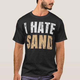 Jag Hate Sand T Shirt
