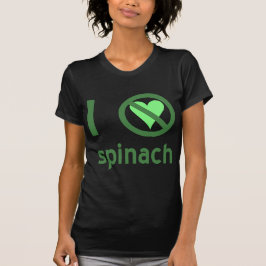 Jag Hate Spinach I No Kärlek Spinach T Shirt