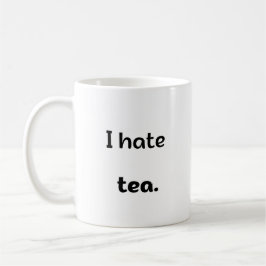 Jag Hate Tea Kaffemugg