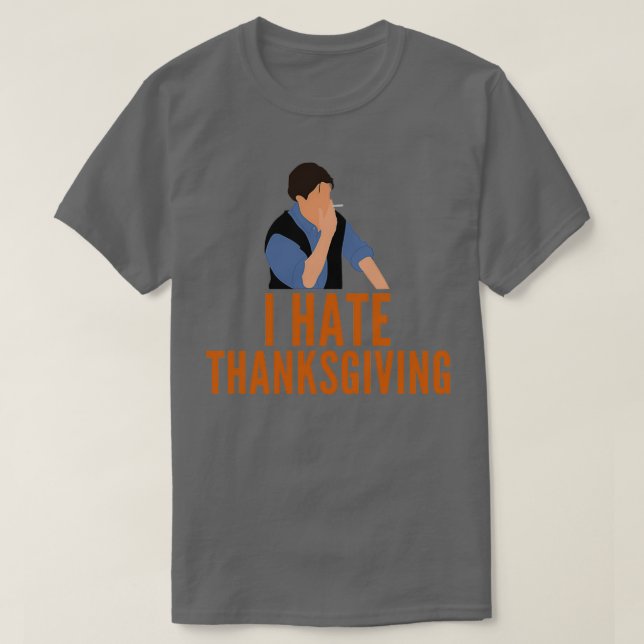 Jag Hate Thanksgiving Funny T Shirt (Design framsida)