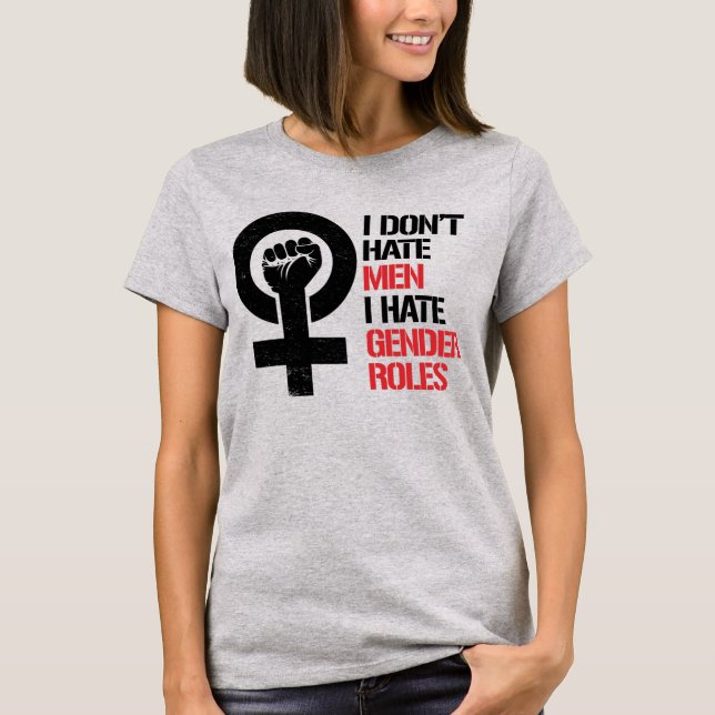 JAG HATTAR INTE MANAR I HATTAR GENDER ROLES T SHIRT (Framsida)