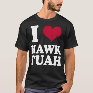 Jag Heart Hawk Tuah T Shirt