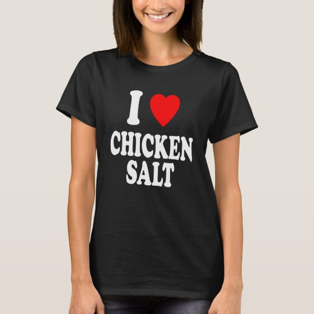 Jag Heart Kärlek Chicken Salt Australian Seasoning T Shirt (Framsida)