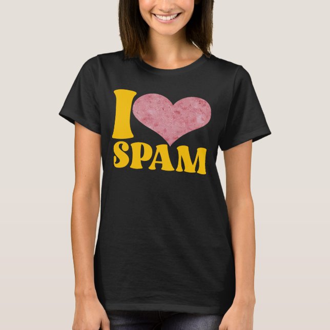 Jag Heart Kärlek Spam, konserverad kokt Gris Food  T Shirt (Framsida)