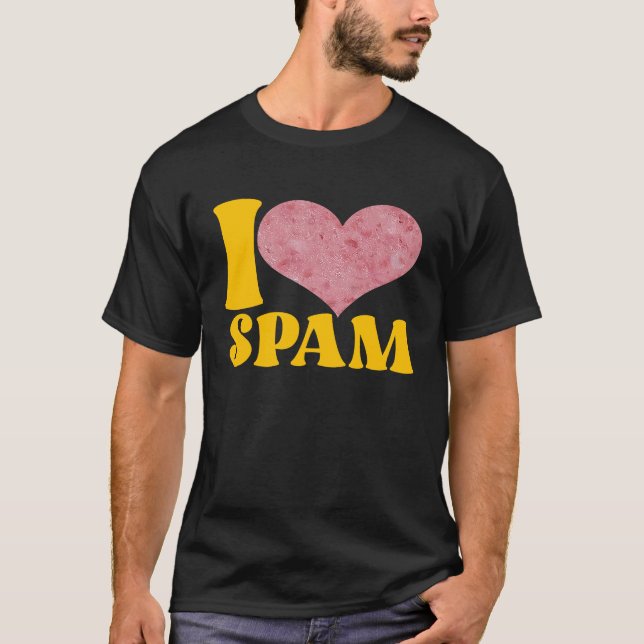 Jag Heart Kärlek Spam, konserverad kokt Gris Food  T Shirt (Framsida)