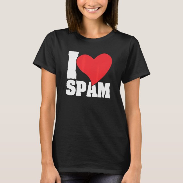 Jag Heart Kärlek Spam, konserverad kokt Gris Food  T Shirt (Framsida)