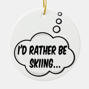 Jag hellre åker skidor julgransprydnad keramik