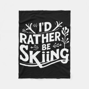 Jag hellre åker skidor Roliga skidcitat Kläder Fleecefilt