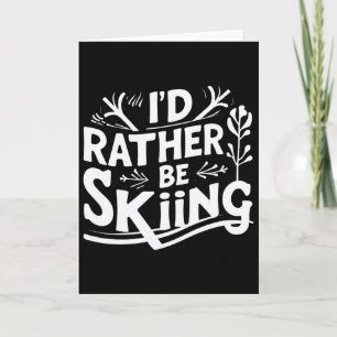 Jag hellre åker skidor Roliga skidor citat kläder Kort