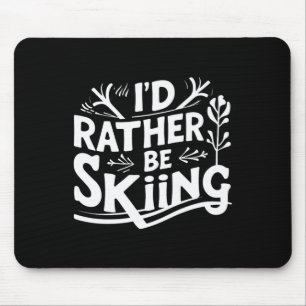 Jag hellre åker skidor Roliga skidor Citat Plagg Musmatta