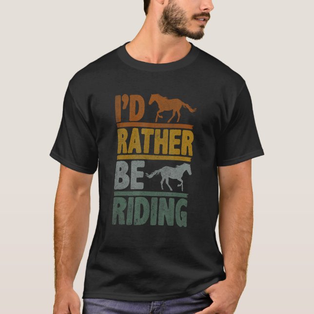 Jag hellre Ber Ridning  Häst Ridning  Kostym T Shirt (Framsida)