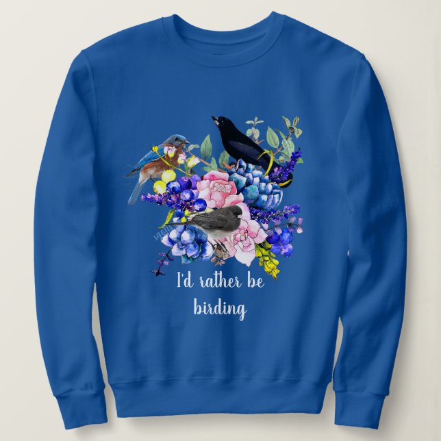 Jag hellre Fågelskådning Ros Blommig T Shirt (Design framsida)