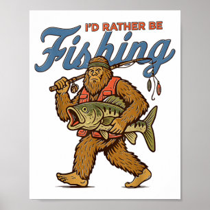 Jag hellre fiskar Bigfoot Poster