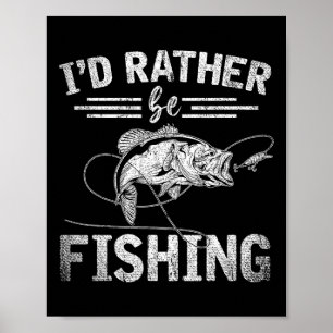 Jag hellre fiskar Roligt fiskarepresent Hob Poster