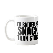 Jag hellre har snacks än stress – Rolig mat