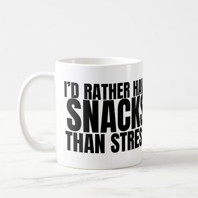 Jag hellre har snacks än stress – Rolig mat  Kaffemugg (Vänster)
