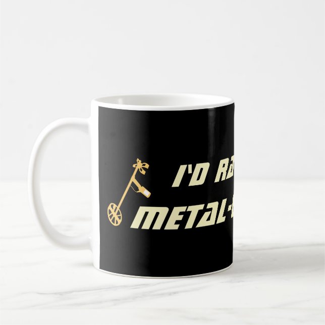 Jag hellre metalldetektering Rolig Detectorist Kaffemugg (Vänster)