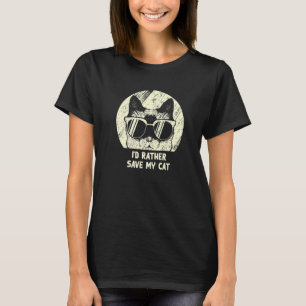 Jag hellre räddar min katt vänner katt kompis katt t shirt